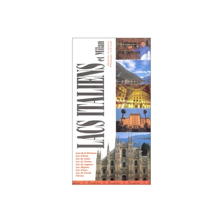 Le Guide Des Lacs Italiens Et De Milan (Terres Lointain)